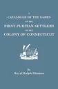A Catalogue of the Names of the First Puritan Settlers of the Colony of Connecticut - Royal Ralph Hinman