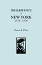 Inhabitants of New York, 1774-1776 - Thomas B. Wilson