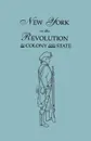 New York in the Revolution as Colony and State. Second Edition 1898. .Bound With. Volume II, 1901 Supplement. Two Volumes in One - James A. Roberts, Frederic C. Mather