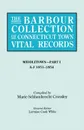 The Barbour Collection of Connecticut Town Vital Records. Volume 26. Middletown - Part I, A-J 1651-1854 - Lorraine Cook White