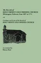 The Records of Holy Trinity (Old Swedes) Church, Wilmington, Delaware, from 1697 to 1773. Papers of the Historical Society of Delaware, Number IX. And Catalogue and Errata of the Records of Holy Trinity (Old Swedes) Church, Number IX-A. WIth an Ab... - Horace Burr