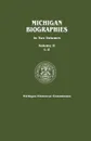 Michigan Biographies. in Two Volumes. Volume II, L-Z - Michigan Historical Commission