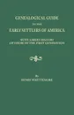 Genealogical Guide to the Early Settlers of America, with a Brief History of Those of the First Generation - Henry Whittemore