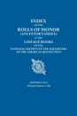 Index of the Rolls of Honor (Ancestor's Index) in the Lineage Books of the National Society of the Daughters of the American Revolution. Volumes I & I - National Society Dar