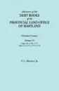 Abstracts of the Debt Books of the Provincial Land Office of Maryland. Charles County, Volume IV. Liber 16: 1770, 1771; Liber 17: 1772, 1773, 1774 - Vernon L. Jr. Skinner