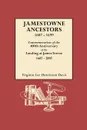 Jamestowne Ancestors, 1607-1699. Commemoration of the 400th Anniversary of the Landing at James Towne, 1607-2007 - Virginia Lee Hutcheson Davis