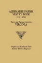 Albemarle Parish Vestry Book, 1742-1786. Surry and Sussex Counties, Virginia - Virginia Lee Hutcheson Davis, Andrew Wilburn Hogwood