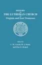 History of the Lutheran Church in Virginia and East Tennessee - C. W. Cassell, W. J. Finck, Elon O. Henkel