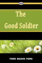 The Good Soldier - Ford Madox Ford