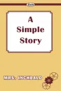 A Simple Story - Mrs Inchbald