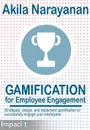 Gamification for Employee Engagament - Akila Narayanan