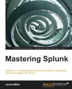 Mastering Splunk - Jim Miller