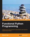 Functional Python Programming - Steve Lott