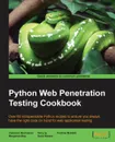 Python Web Penetration Testing Cookbook - Cameron Buchanan, Dave Mound, Benjamin May