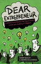 Dear Entrepreneur. Letters from Those That Have Made It and Are Making It Happen - Danny Bailey, Andrew Blackman