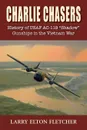 Charlie Chasers. History of USAF AC-119 - Larry Elton Fletcher