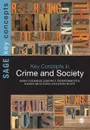 Key Concepts in Crime and Society - Ross Coomber, Joseph Donnermeyer, Karen McElrath