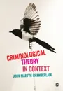 Criminological Theory in Context - John M. Chamberlain