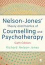 Nelson-Jones' Theory and Practice of Counselling and Psychotherapy - Richard Nelson-Jones