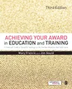 Achieving Your Award in Education and Training - Mary Francis, Jim Gould