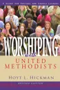 Worshiping with United Methodists. A Guide for Pastors and Church Leaders - Hoyt L. Hickman