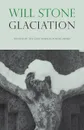 Glaciation - Will Stone