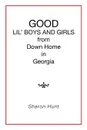 GOOD in Georgia LIL' BOYS AND GIRLS from Down Home - Sharon Hunt