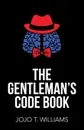 The Gentleman's Code Book - Jojo T. Williams