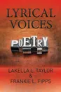 Lyrical Voices - Lakella L. Taylor, Frankie L. Fipps