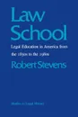 Law School. Legal Education in America from the 1850s to the 1980s - Robert Bocking Stevens