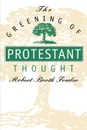 The Greening of Protestant Thought - Robert Booth Fowler