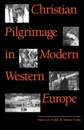 Christian Pilgrimage in Modern Western Europe - Mary Lee Nolan, Sidney Nolan