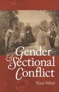 Gender and the Sectional Conflict - Nina Silber