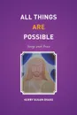 All Things Are Possible. Songs and Prose - Kerry Susan Drake