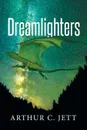 Dreamlighters - Arthur C. Jett