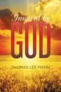 Inspired by God - Thomas Lee Mann