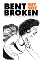 Bent but Not Broken - Michelle Ellerbee Anderson