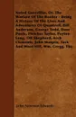 Noted Guerrillas, Or, The Warfare Of The Border - Being A History Of The Lives And Adventures Of Quantrell, Bill Anderson, George Todd, Dave Poole, Fletcher Taylor, Peyton Long, Oll Shepherd, Arch Clements, John Maupin, Tuck And Woot Hill, Wm. Gre... - John Newman Edwards