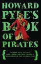 Howard Pyle's Book of Pirates - Howard Pyle's