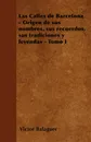 Las Calles de Barcelona - Origen de Sus Nombres, Sus Recuerdos, Sus Tradiciones y Leyendas - Tomo I - Victor Balaguer