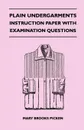 Plain Undergarments - Instruction Paper With Examination Questions - Mary Brooks Picken