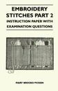 Embroidery Stitches Part 2 - Instruction Paper With Examination Questions - Mary Brooks Picken