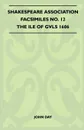 Shakespeare Association Facsimiles No. 12 -  The Ile Of Gvls 1606 - John Day