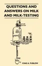 Questions And Answers On Milk And Milk-Testing - Chas A. Publow