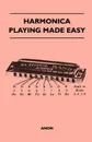 Harmonica Playing Made Easy - Anon