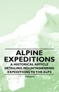 Alpine Expeditions - A Historical Article Detailing Mountaineering Expeditions to the Alps - J H B Bell