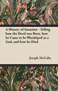 A History of Satanism - Telling how the Devil was Born, how he Came to be Worshiped as a God, and how he Died - Joseph McCabe