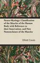 Neuro-Myology. Classification of the Muscles of the Human Body with Reference to their Innervation, and New Nomenclature of the Muscles - Elliott Coues