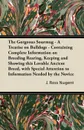 The Gorgeous Sourmug - A Treatise on Bulldogs - Containing Complete Information on Breeding Rearing, Keeping and Showing this Lovable Ancient Breed, with Special Attention to Information Needed by the Novice - J. Ross Nugent