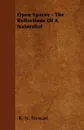Open Spaces - The Reflections Of A Naturalist - R. N. Stewart